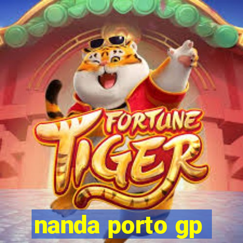 nanda porto gp